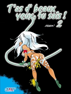 Seron -t'as d'beaux yeux, tu sais! Tome 2 [french]