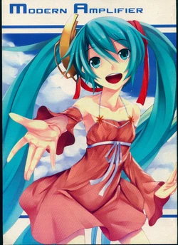 (C80) [Star Fish, E.A. (Sasaki Naoto, Kawasaki Kana)] MODERN AMPLIFIER (VOCALOID)