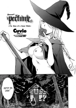 [Cuvie] perfume ~Mori no Majo no Hanashi~ | perfume ~The Story of a Forest Witch~ (COMIC Penguin Celeb 2016-04) [Spanish] [XHentai95]
