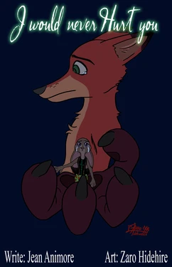 [Gaaranear] I Would Never Hurt You (Zootopia)