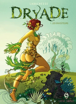 [Leduc] Dryade - Volume 1 : Les envoûteurs + Bonus [French]