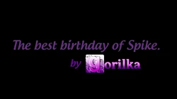 gorilka mlp the best birthday of spike