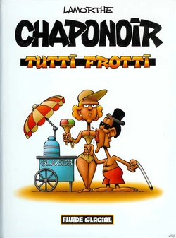 [Lamorthe] Chaponoir - Tutti Frotti