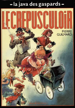 [Guilmard] La java des gaspards - 03 - Le crépusculoir [French]