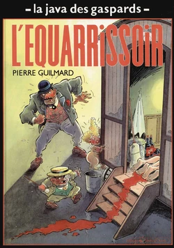 [Guilmard] La java des gaspards - 04 - L'équarrissoir [French]