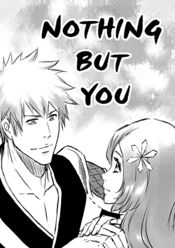 [A LA FRAISE (NEKO)] Nothing But You (Bleach)