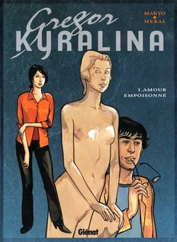 [Michel Méral] Gregor Kyralina 1 - Amour Empoisonné [French]