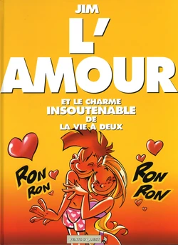 [Jim] l'amour et le charme insoutenable de la vie à deux [French]