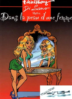 [François Walthery, Bruno Di Sano] Dans la peau d'une femme (Une femme dans la peau - Volume 2) [French]