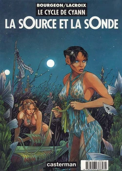 [Bourgeon, Lacroix] Cycle de Cyann 01 - La sOurce et la sOnde [French]