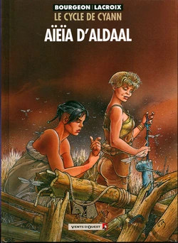 [Bourgeon, Lacroix] Le Cycle De Cyann 03 - Aieia D'aldaal [French]