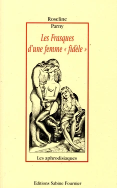 [Roseline Parny] Les frasques d'une femme fidèle [French]