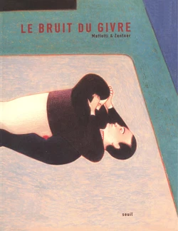 [Mattotti, Zentner] Le Bruit Du Givre [French]