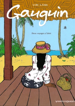 [Li-An] Gaugin -Deux voyages à Tahiti [French]