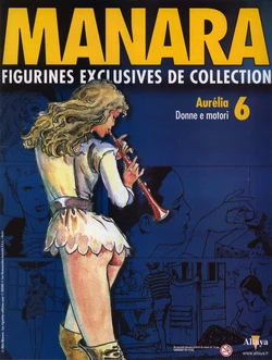 [Milo Manara] Figurines #06 : Aurélia - Donne e motori  [French]