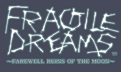 Fragile Dreams Farewell Ruins of the Moon