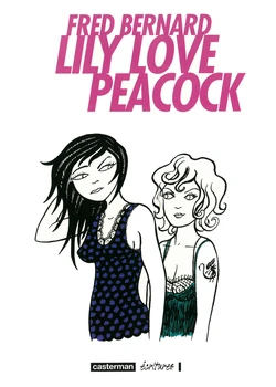 [Fred Bernard] Lily Love Peacock [French]