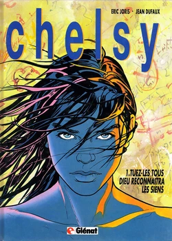 [Eric Joris, Jean Dufaux] Chelsy - 01 - Tues-les tous, dieu reconnaitra les siens [French]