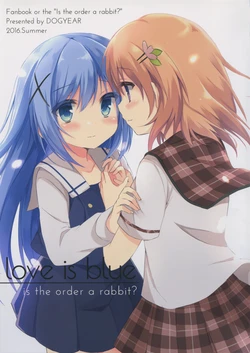 (C90) [DOGYEAR (Kujou Danbo)] love is blue (Gochuumon wa Usagi desu ka?)
