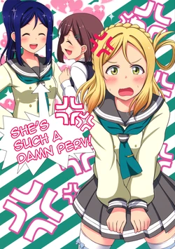 (Bokura no Love Live! 15) [Koromoya (Hoshino)] Honto Sukebe dayone Koitsu! | She's Such A Damn Perv! (Love Live! Sunshine!!) [English]