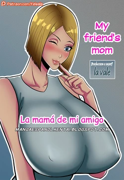[Felsala] My friend's mom - La mama de mi amigo [Spanish] [Ongoing]