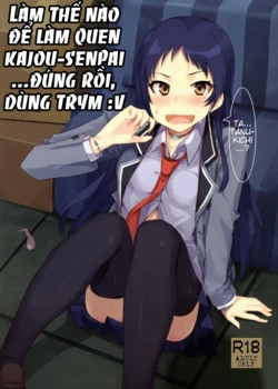 (C89) [Uozanoko (Siba)] Kajou-senpai ni Chinpo Misete Semattemita. | Làm thế nào để làm quen Kajou-Senpai ...Đúng rồi, dùng trym :v (Shimoneta to Iu Gainen ga Sonzai Shinai Taikutsu na Sekai) [Vietnamese Tiếng Việt] [Sexual Paradise]