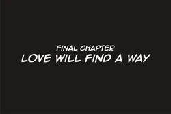 THE ADVENTURES OF MIKE THE MAD. FINAL CHAPTER: LOVE WILL FIND A WAY.