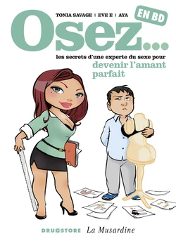 Osez - Tome 03 - Les secrets d'une experte du sexe pour devenir l'amant parfait [french]