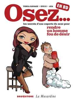 Osez - Tome 01 - Les secrets d'une experte du sexe pour rendre un homme fou de désir[french]
