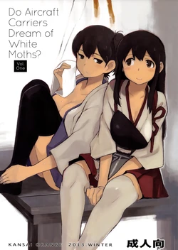 (C85) [Kansai Orange (Arai Kei)] Kuubo wa Shirohitori no Yume o Miru ka  | Do Aircraft Carriers Dream of White Moths? Vol. One (Kantai Collection -KanColle-) [English]