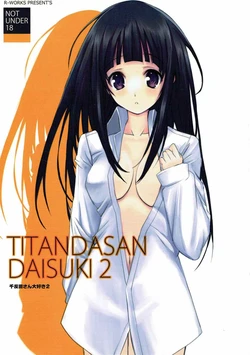 (C83) [R-WORKS (Roshuu Takehiro)] TITANDASAN DAISUKI 2 (Hyouka)