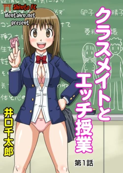 [Iguchi Sentarou] Classmate to Ecchi Jugyou Ch.1 [Vietnamese Tiếng Việt] [Jaki dâm đế]