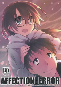 (C89) [KashiNoKi (Midori No Rupe)] AFFECTION:ERROR