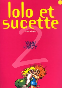 Lolo et Sucette - 02 - Vénus vénales [French]