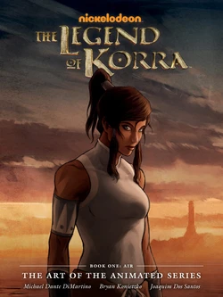 The Legend of Korra - The Art of the Animated Series - Book 01 - Air