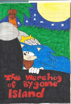 [KatarinaTheCat] The Werehog of Bygone Island (Sonic The Hedgehog)