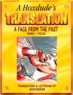 A FACE FROM THE PAST BY ONNIS & PESCE - A JKSKINSFAN TRANSLATION