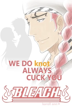 [Karoll Ann] We Do Always Cuck You (Bleach)
