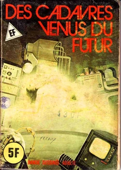 Elvifrance - Hors-serie vert - A08 - Des Cadavres Venus du Futur [French]