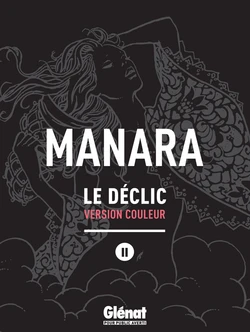 Le Déclic - Tome 2 (Couleur) [Milo Manara][FRENCH]