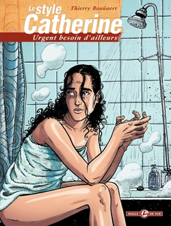 [Thierry Bouüaert] Le Style Catherine Tome 1 Urgent besoin d'ailleurs [french]