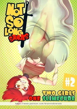 Not So Long Stories Two Girls One Slimecube Ch2(Ongoing)
