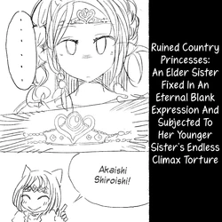 [Akaishi Shiroishi] Boukoku Oujo no Shimai, Imouto ni Muhyoujou Kotei de Zecchou Zeme Choukyou o Hodokosareru Ane [English] [Szayedt]