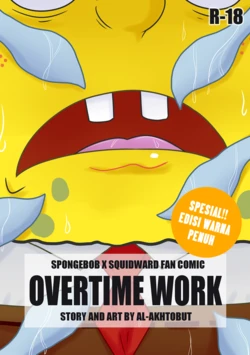 (CF11) [Al-Akhtobut] Overtime Work, Full Color Edition (Spongebob Squarepants) [Indonesian]