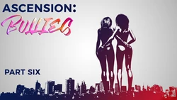 [LCFANGTS] Ascension: Bullies 6