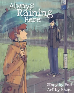 [Hazel and Bell] Always Raining Here