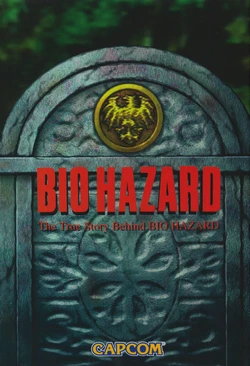 The True Story Behind Biohazard (Artbook)