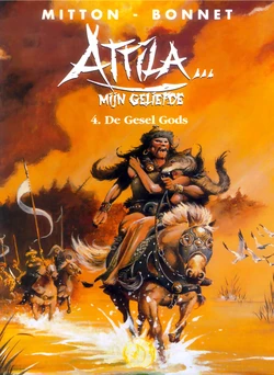 Attila... Mijn Geliefde - 04 - De Gesel Gods (Dutch)