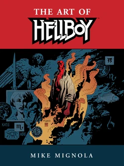 [Mike Mignola] The Art of Hellboy [Digital]