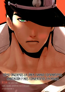 (Orarero Splash 7) [Ondo (Nurunuru)] Doushitsuji, Yaya Issen o Koete Shimatta Senyu to Koibito Doushi ni naru Houhou | Cómo cruzamos la línea cuando compartimos habitación y nos convertimos en novios (JoJo’s Bizarre Adventure) [Spanish] [NoctoClaw]